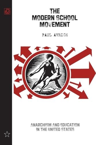 The Modern School Movement: Anarchism and Education in the United States – p…