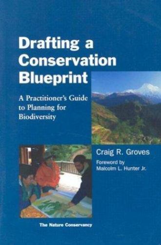 Drafting a Conservation Blueprint: A Practitioner’s Guide to Planning for Biodi