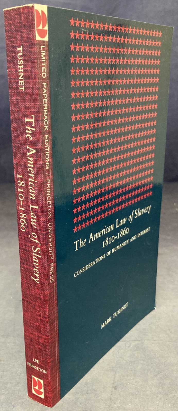 American Law of Slavery 1810-1860 Mark Tushnet 1st Ed 1981 PB LN 260415