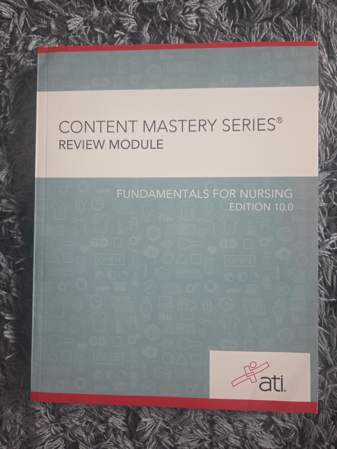 ATI Content Mastery Series Fundamentals For Nursing Review Module 10.0