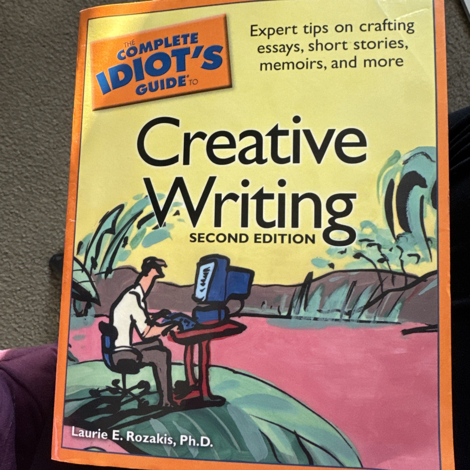 The Complete Idiot’s Guide: Creative Writing: Second Edition