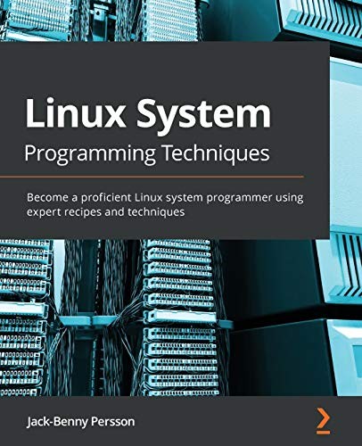 Linux System Programming Techniques…, Persson, Jack-B