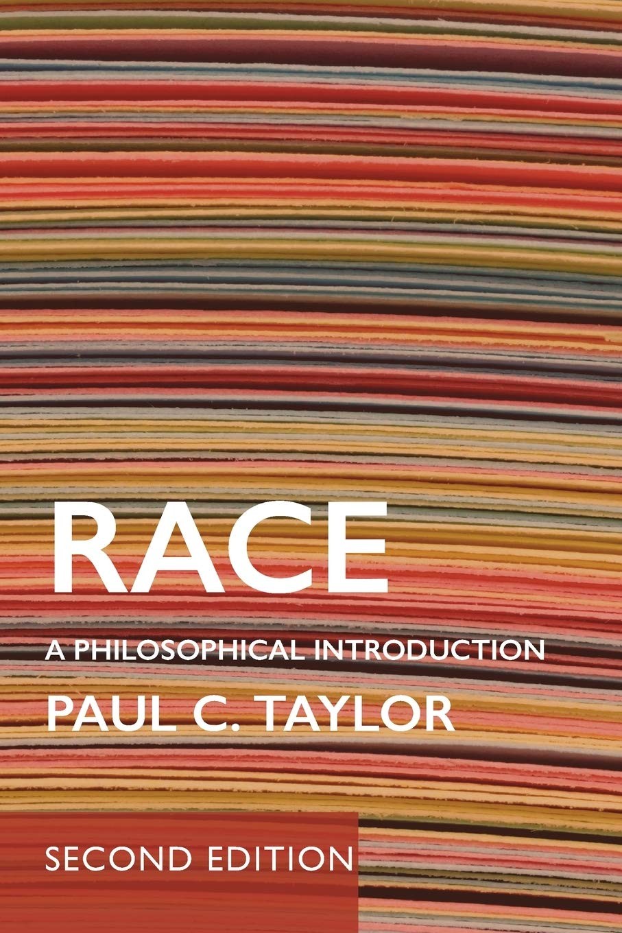 Race: A Philosophical Introduction By Taylor, Paul C. Paul C. Ta
