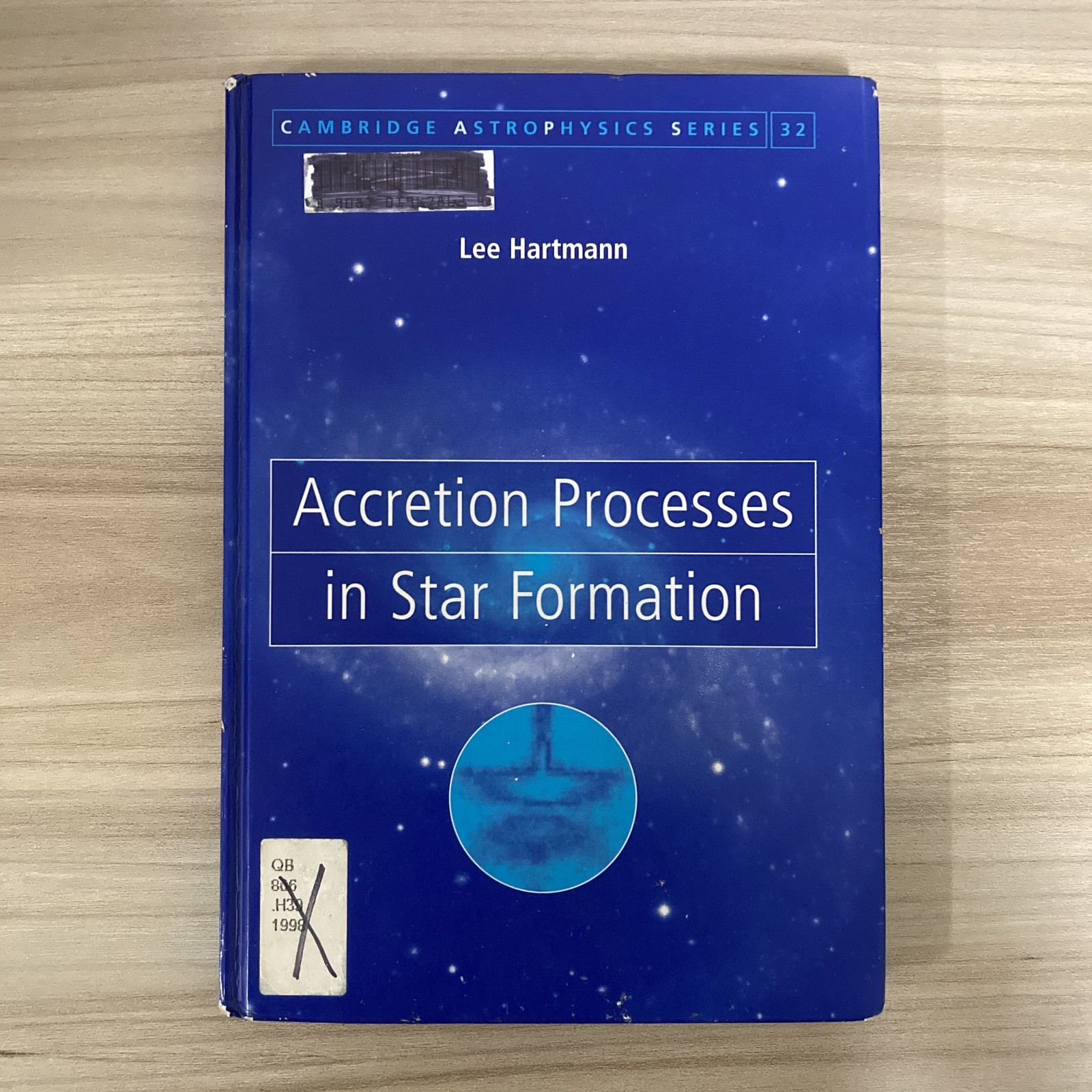 Accretion Processes in Star Formation (1998) Lee Hartmann [Ex-Library]