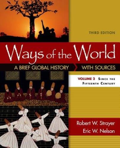 Ways of the World: A Brief Global History with Sources, Volume II – GOOD