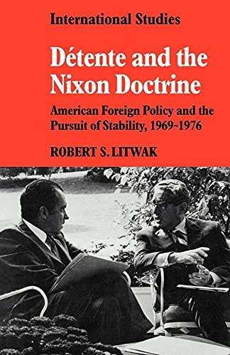 Detente and the Nixon Doctrine: Ame… by Litwak, Robert S. Paperback / softback