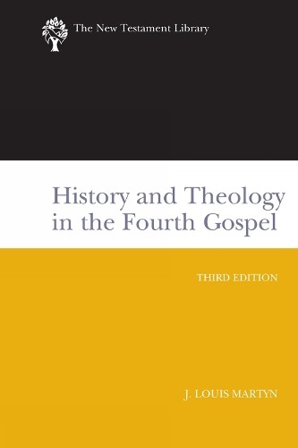 J. Louis Martyn History and Theology in the Fourth Gospe (Paperback) (UK IMPORT)