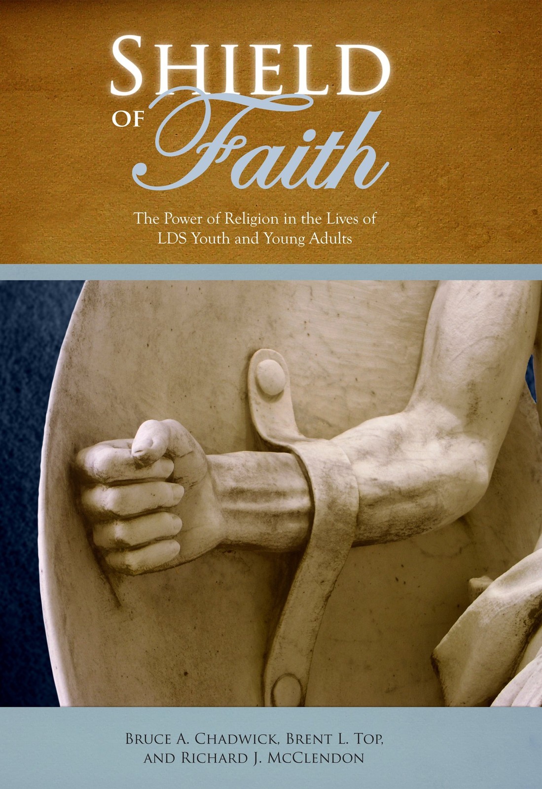 The Shield of Faith: The Power of Religion in the Lives of LDS Youth and You…