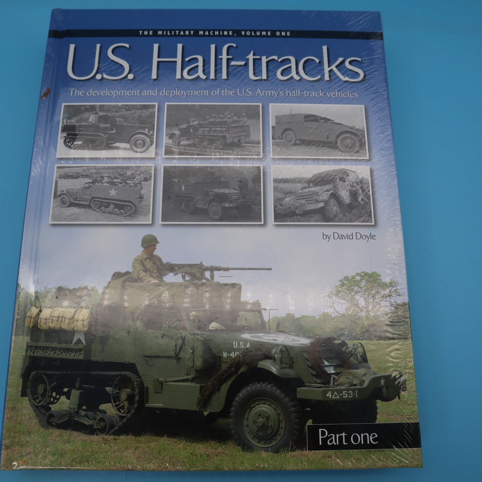 U.S Half Tracks Part One The development Book WW2 US Army halftracks David Doyle