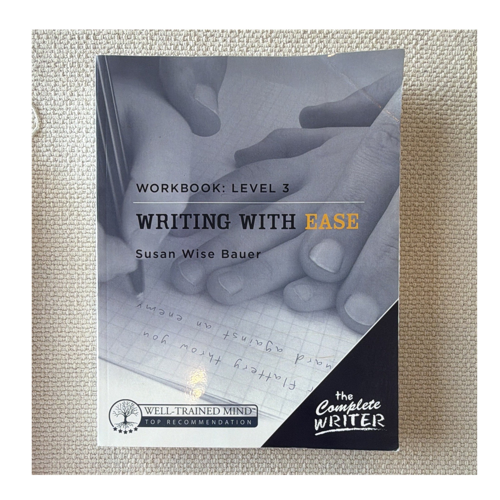 Writing With Ease Workbook Level 3 Susan Wise Bauer (Complete Writer)