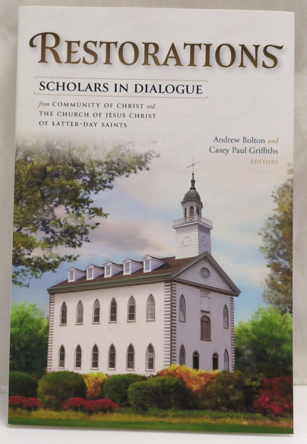 LDS vs RLDS Restorations Scholars in Dialogue Community of Christ Reorganized SC