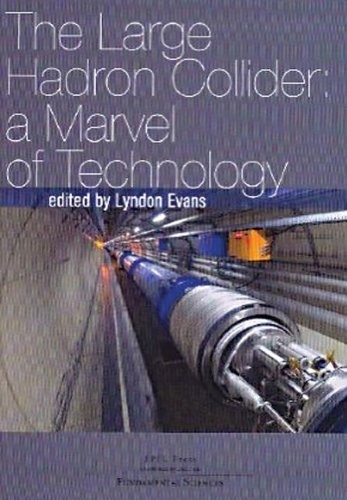 THE LARGE HADRON COLLIDER By Lyndon Evans *Excellent Condition*