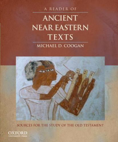 Reader of Ancient near Eastern Texts : Sources for the Study of the Old…