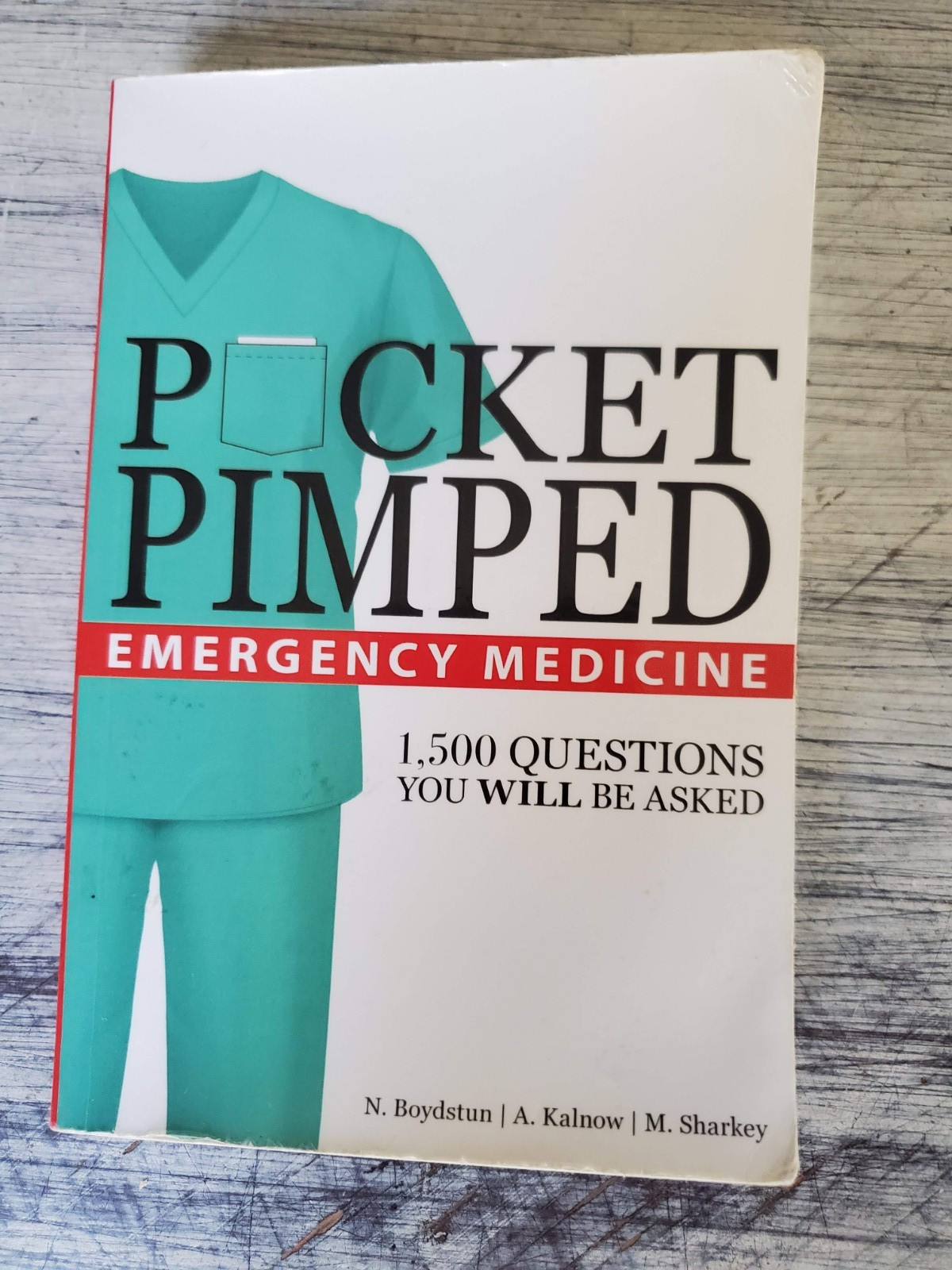 Pocket Pimped : Emergency Medicine by Meenal Sharkey, Natasha Boydstun and…