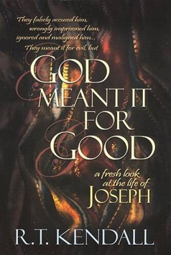 God Meant it for Good – Paperback By R. T. Kendall – VERY GOOD