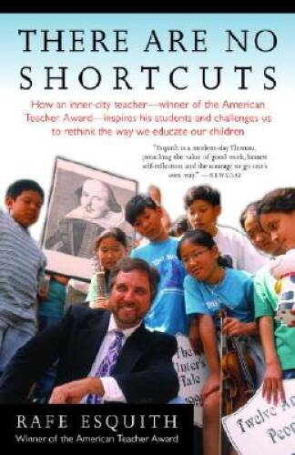 There Are No Shortcuts – Paperback By Esquith, Rafe – GOOD