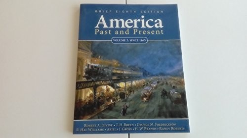 America Past and Present, Brief Editi…, Brands, H. W.