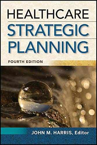 Healthcare Strategic Planning, Fourth – Paperback, by Harris John – Very Good