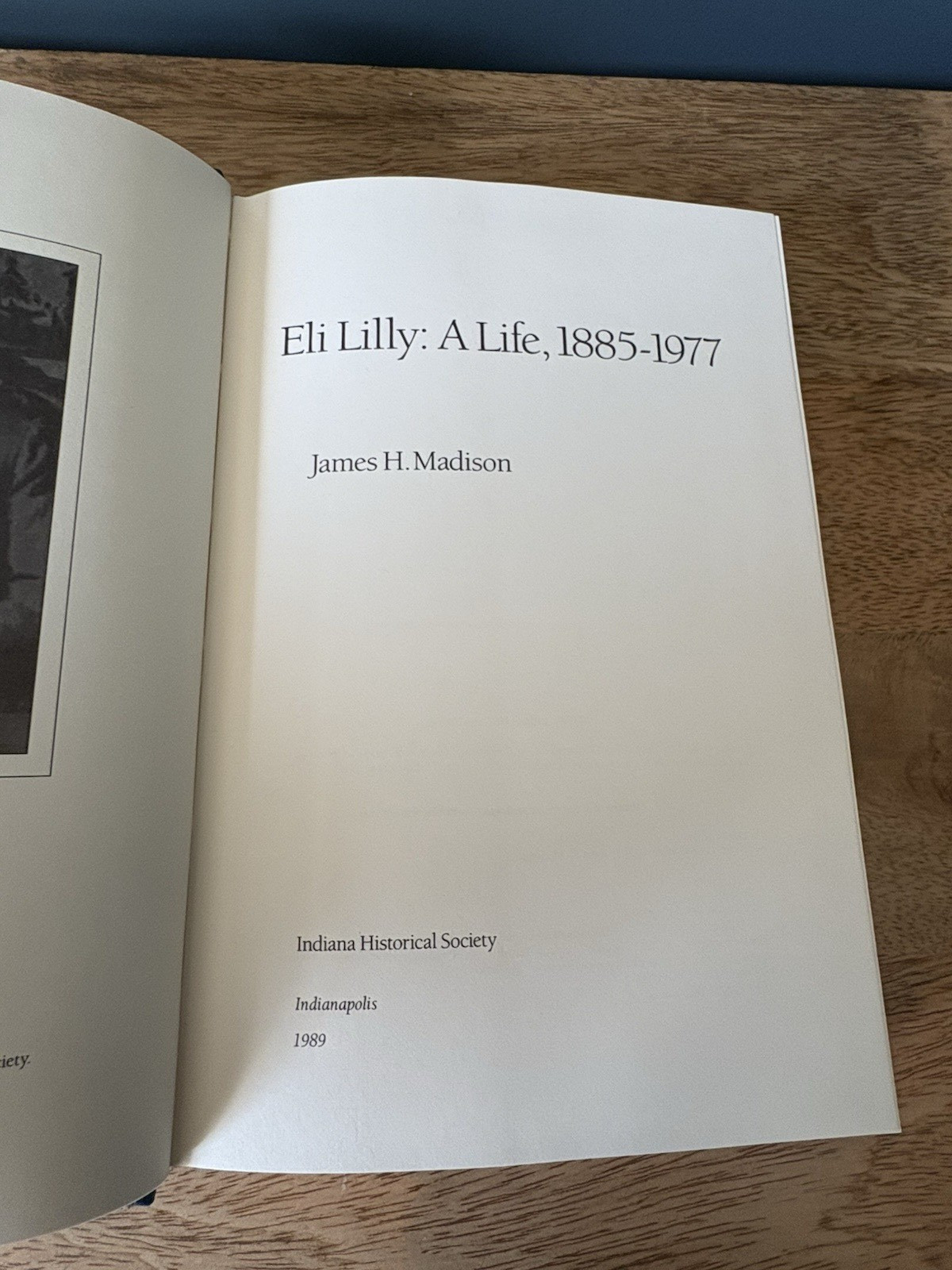 Eli Lilly: A Life, 1885-1977 by James Madison 1st Ed. HC/DJ Indiana History