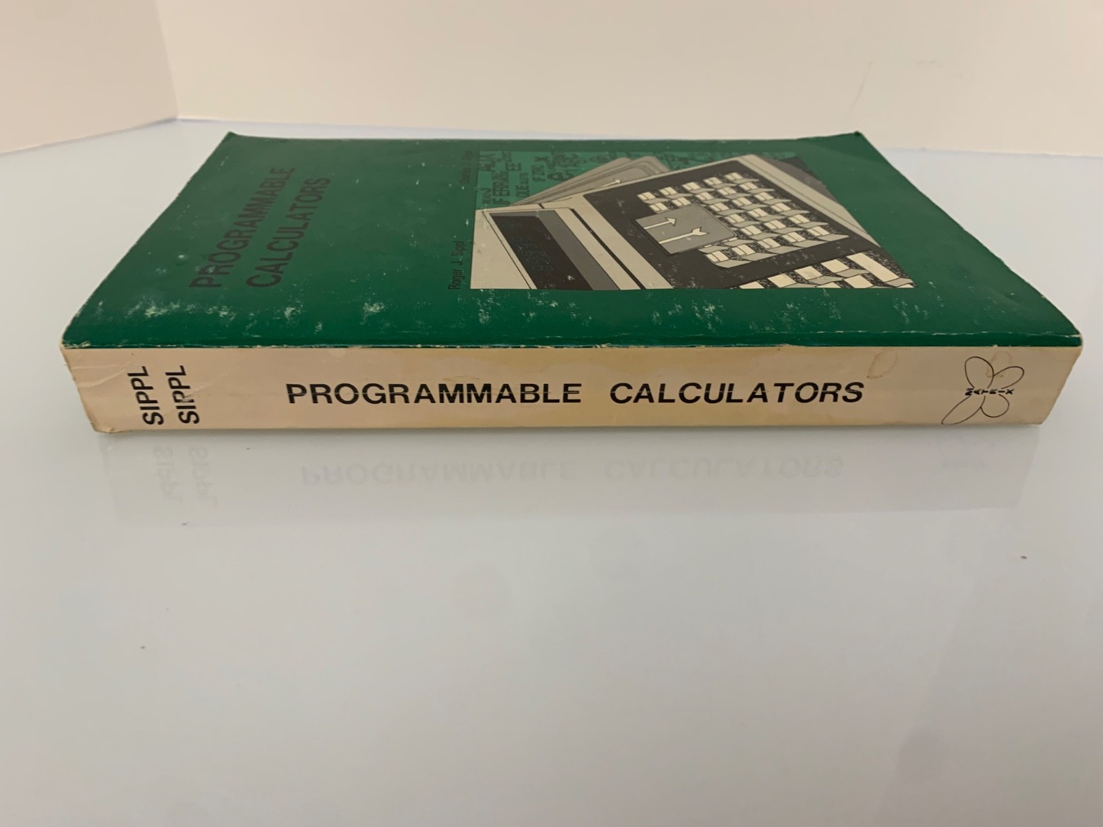 Programmable calculators: How to Use Them by Charles Sippl TPB 1978 Good