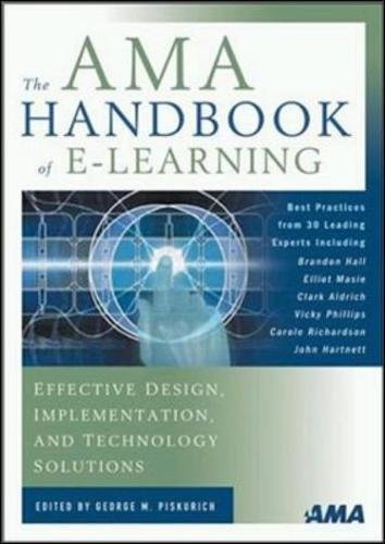 AMA HANDBOOK OF E-LEARNING, THE: EFFECTIVE DESIGN, By George M. Piskurich *VG+*