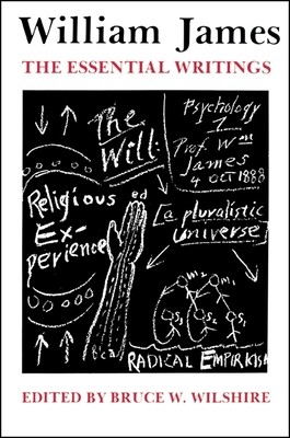 William James: The Essential Writings by James, William