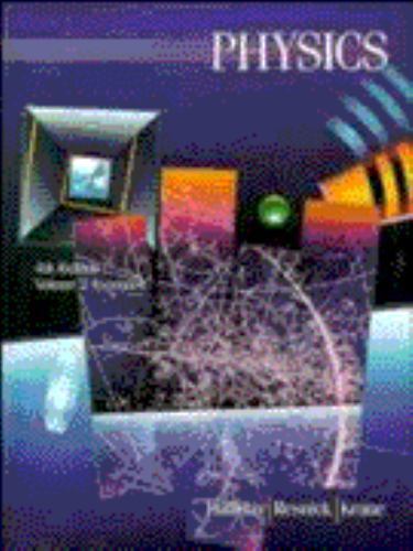 Physics (Volume 2) by David Halliday; Robert Resnick; Kenneth S. Krane
