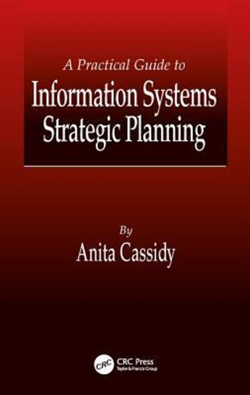 A Practical Guide to Information System Strategic Planning Anita