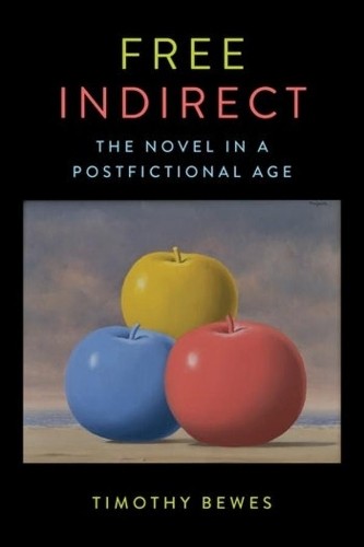 Timothy Bewes Free Indirect (Paperback) Literature Now (UK IMPORT)