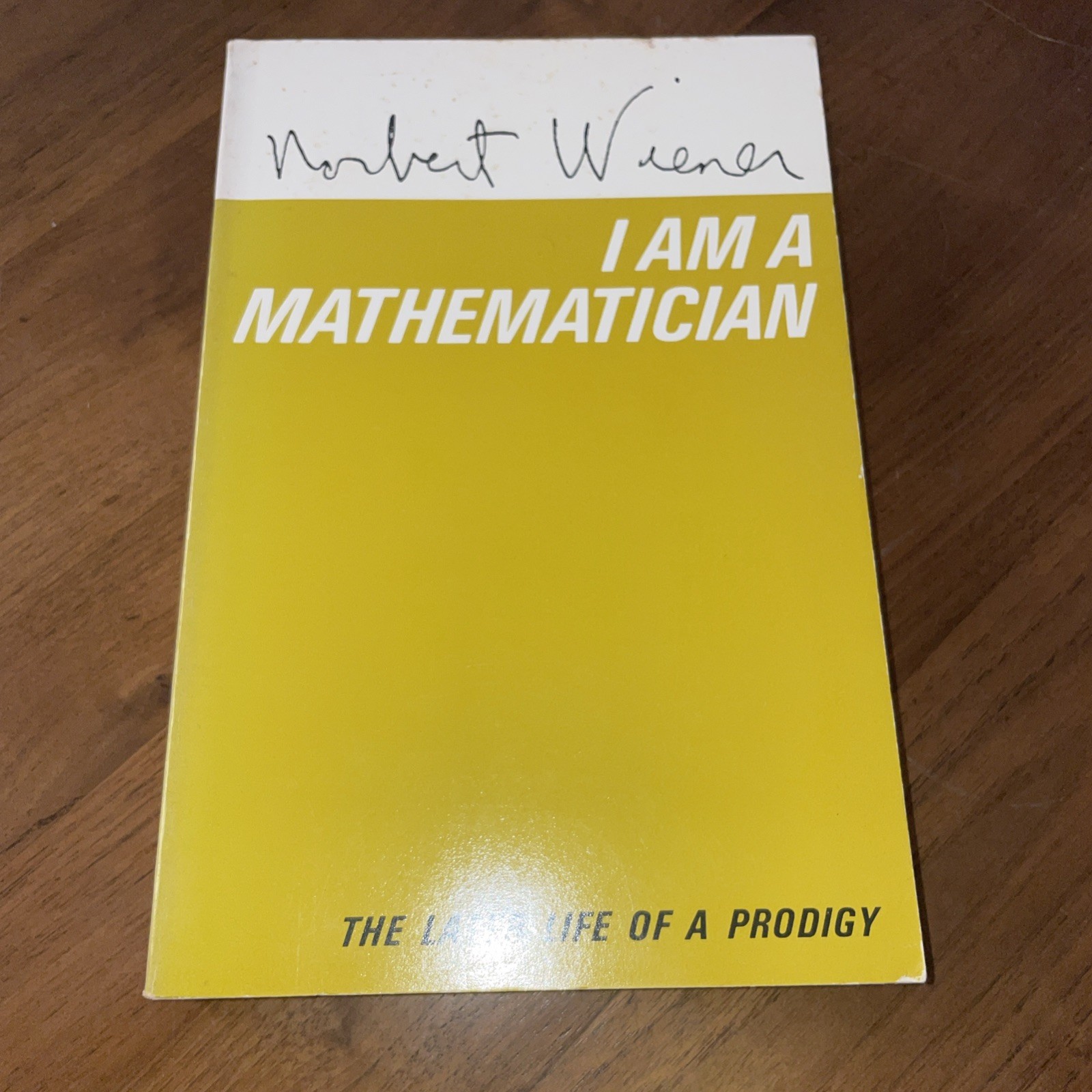 I Am Mathematician by Norbert Wiener