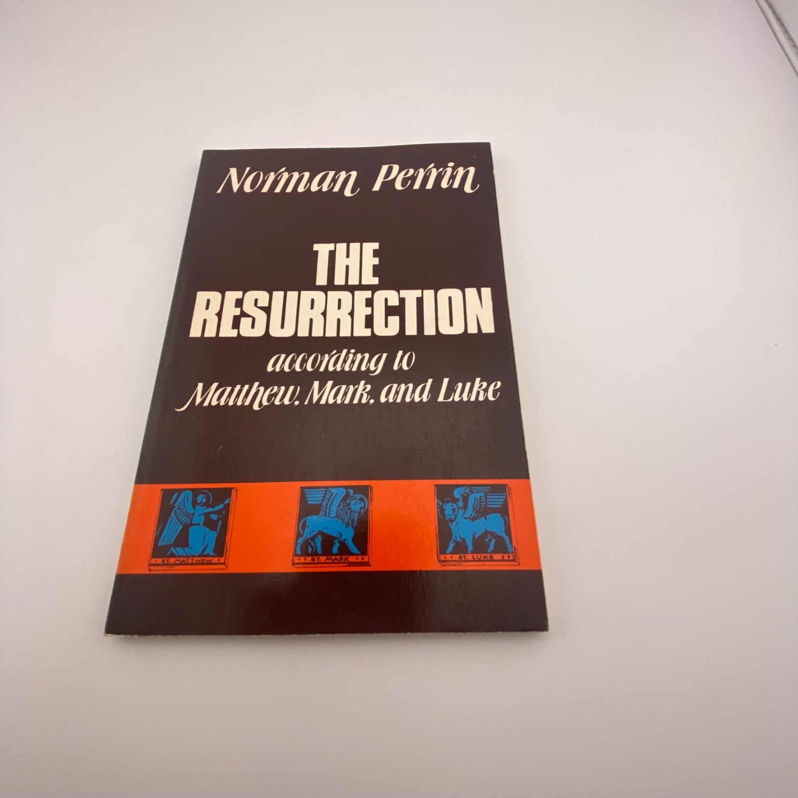 The Resurrection According to Matthew Mark Luke Norman Perrin Fortress Press
