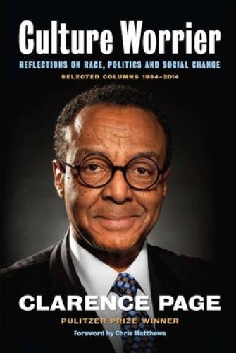 Culture Worrier: Selected Columns 1984Â?2014: Reflections on Race, Politi – GOOD