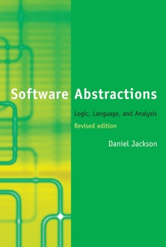 Software Abstractions: Logic, Language, and Analysis by Daniel Jackson: Used
