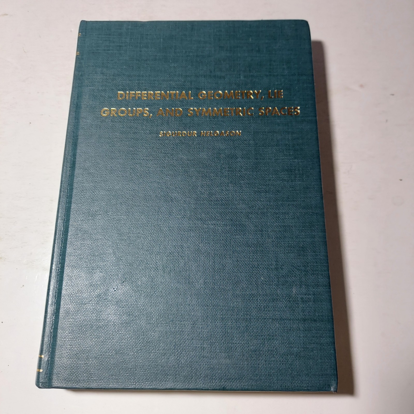 Differential Geometry, Lie Groups, and Symmetric Spaces 1978 Sigurdur Helgason