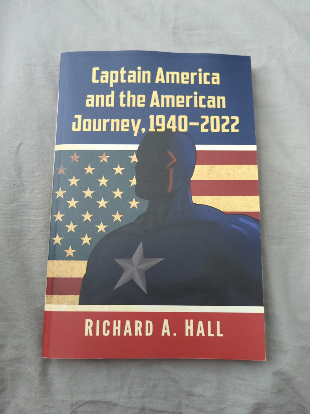 Captain America and the American Journey, 1940-2022, Paperback by Hall, Richa…