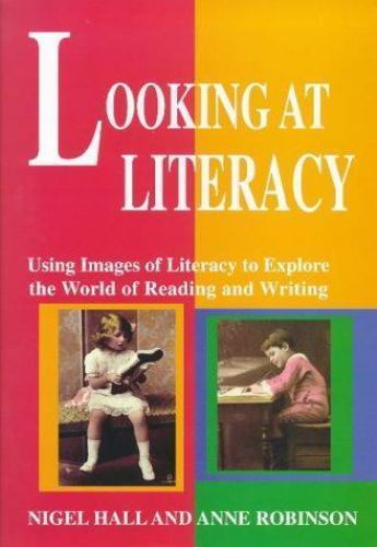Looking at Literacy: Using Images of Literacy to Explore the World of Readin…