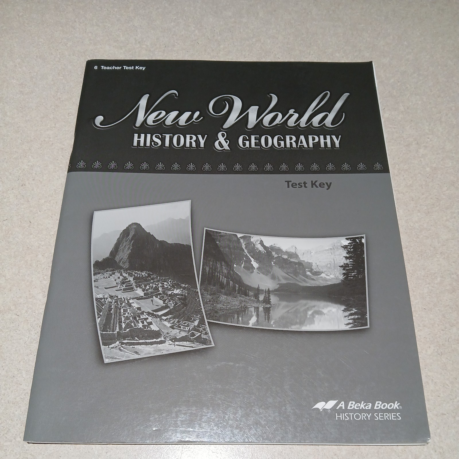 ABeka 6th Grade New World History & Geography Keys, Quizzes, Tests, and Maps