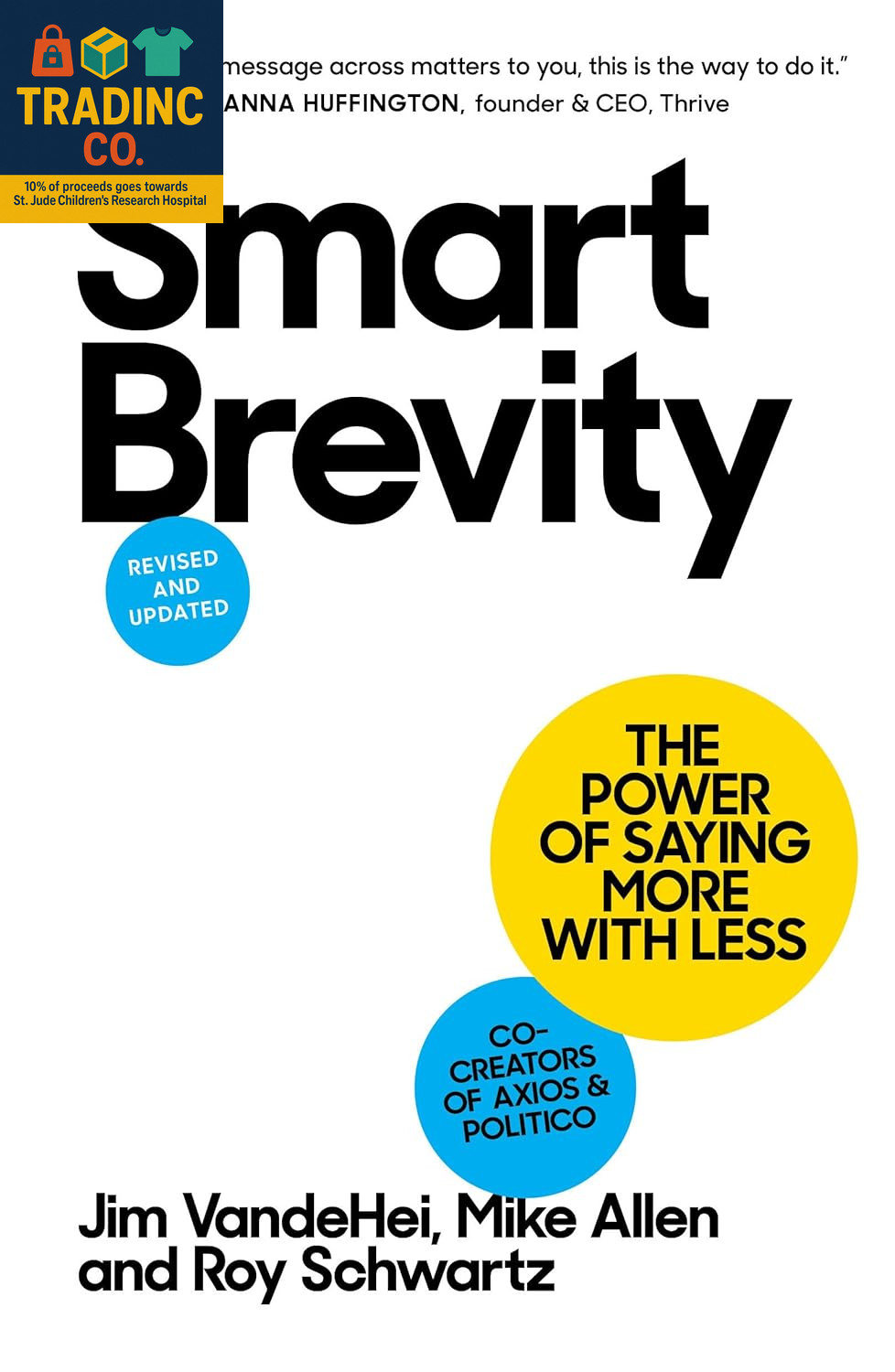 Smart Brevity: the Power of Saying More with Less (Revised and Updated)
