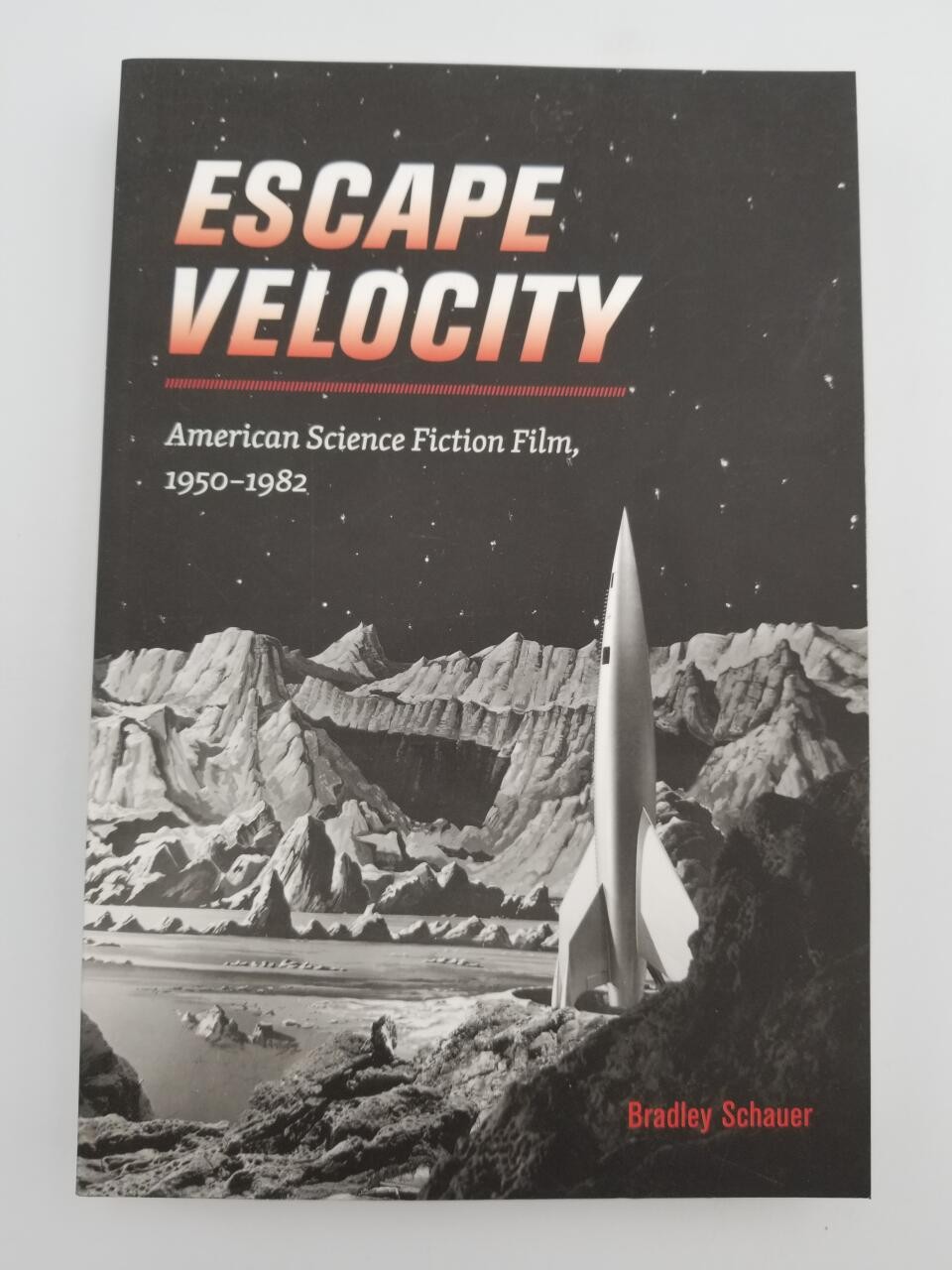 Escape Velocity: American Science Fiction Film, 1950?1982 (Wes…