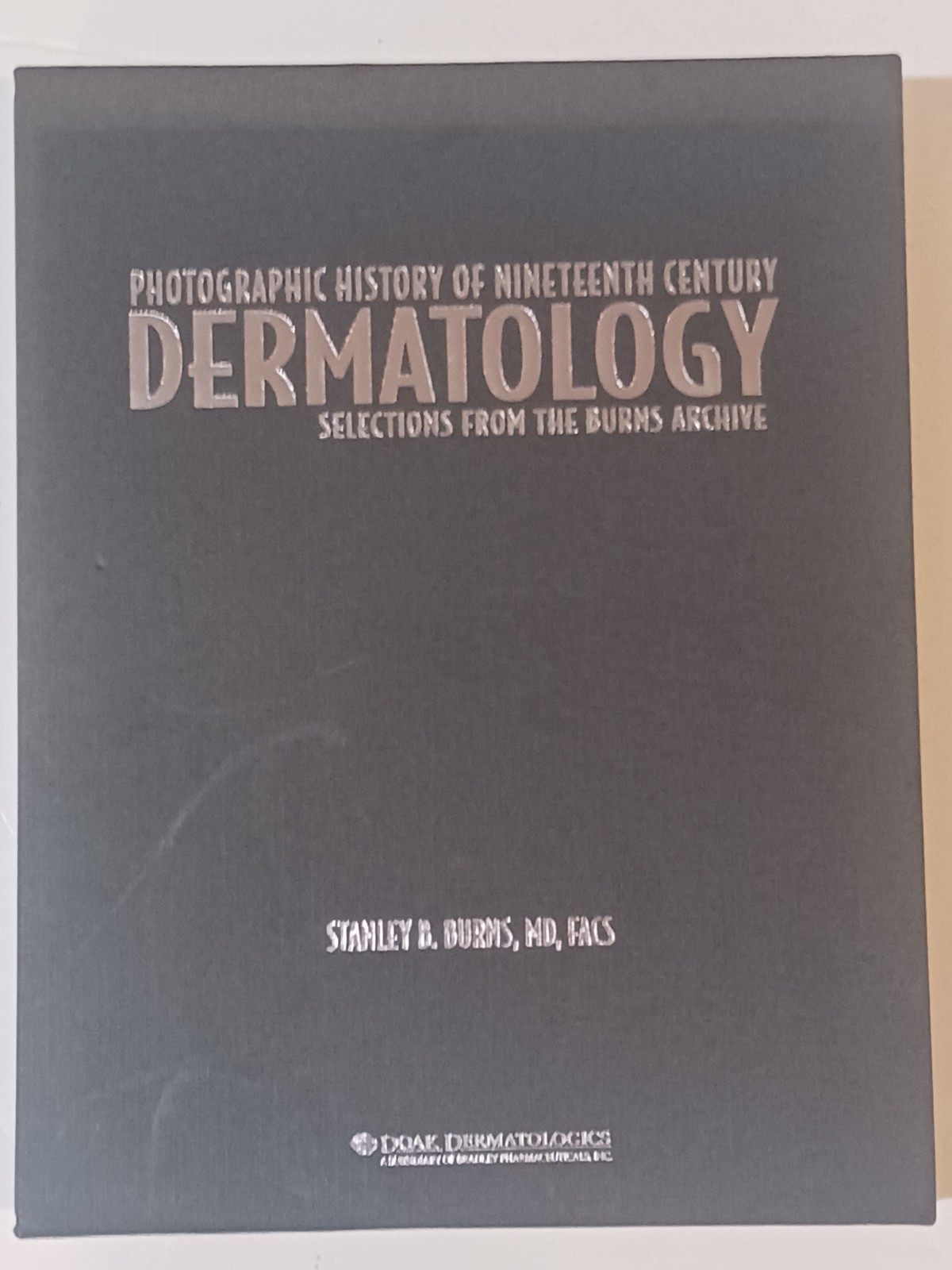 Photographic History of Nineteenth Century Dermatology by Stanley Burns Box Set