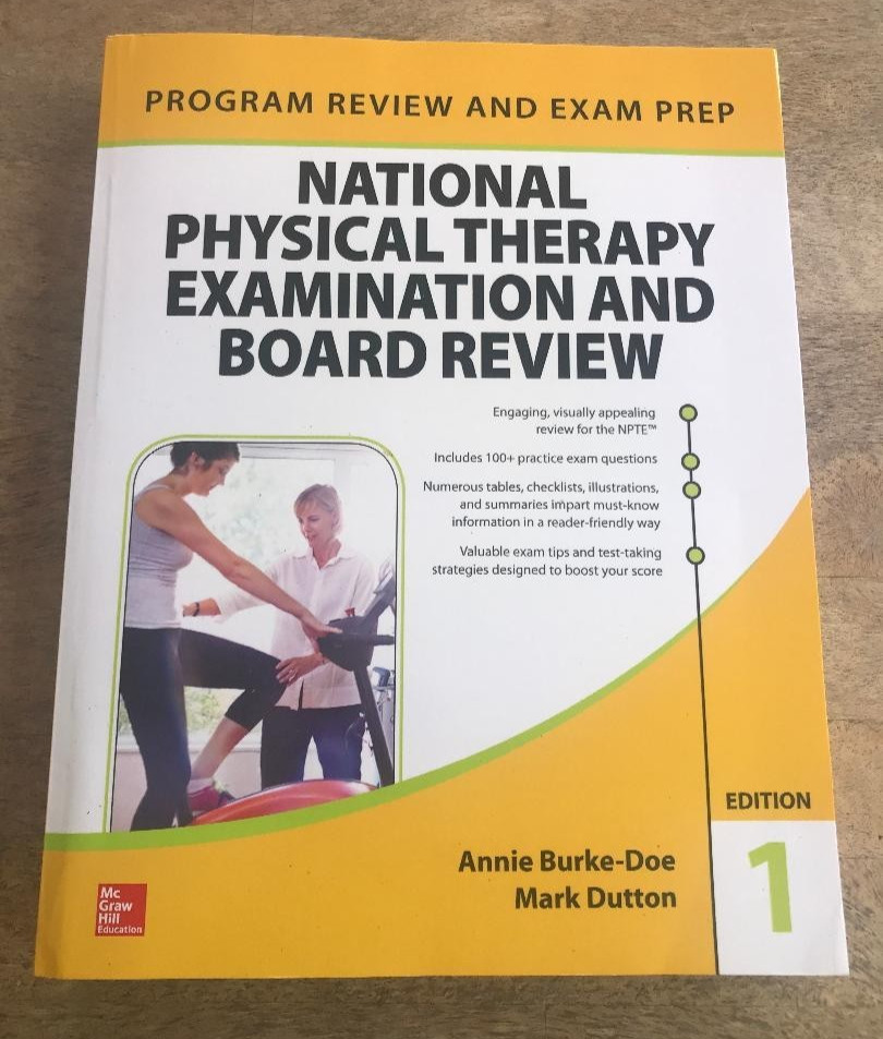 NATIONAL PHYSICAL THERAPY EXAMINATION AND BOARD REVIEW ~ BURKE-DOE/DUTTON ~ ED 1