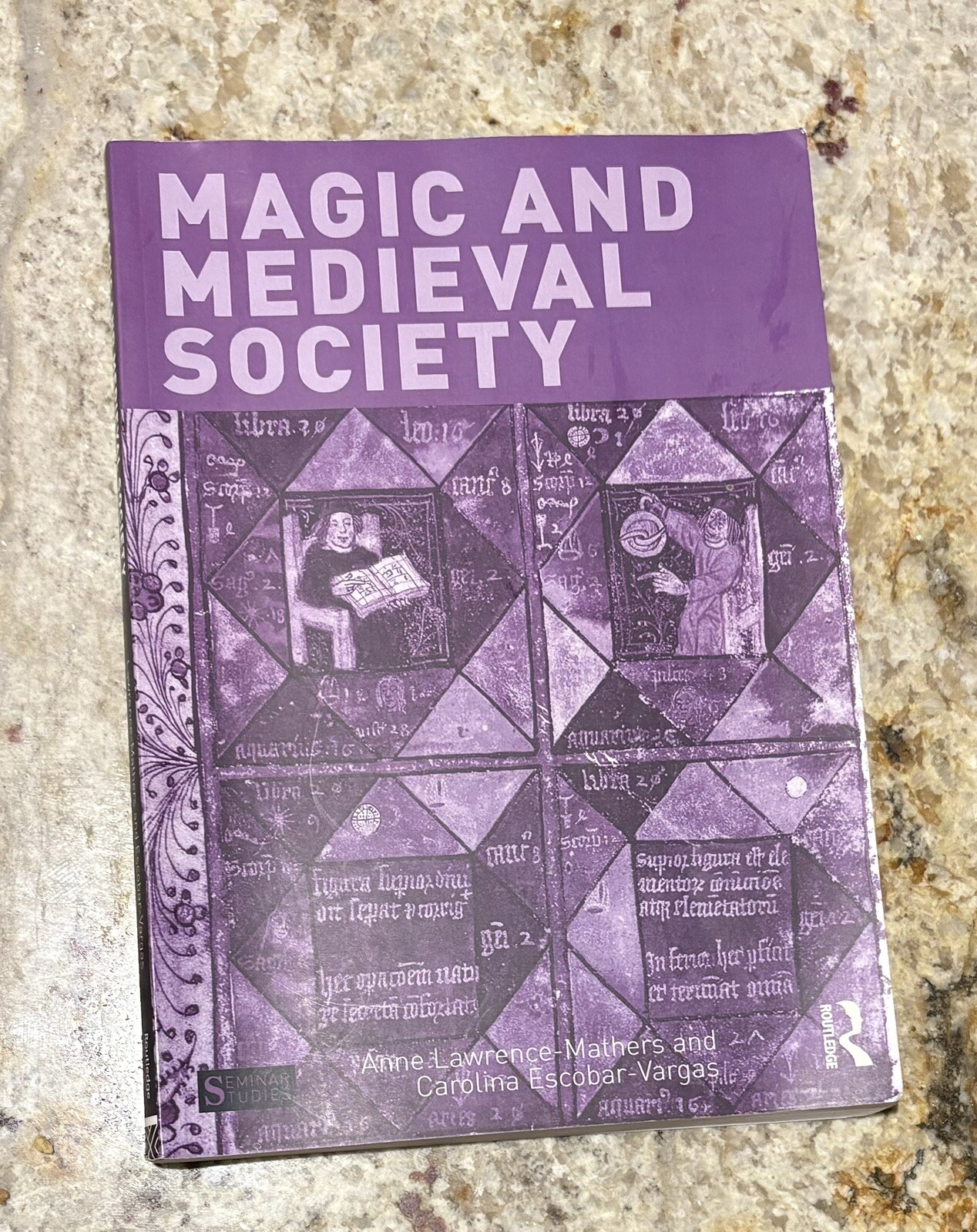 Seminar Studies: Magic and Medieval Society by Anne Lawrence-Mathers & Carolina