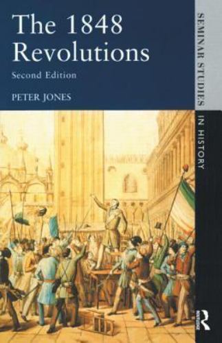 The 1848 Revolutions (Seminar Studies) by Jones, Peter