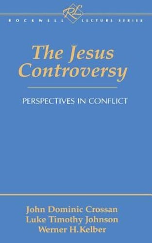 The Jesus Controversy by John Dominic Crossan: Used
