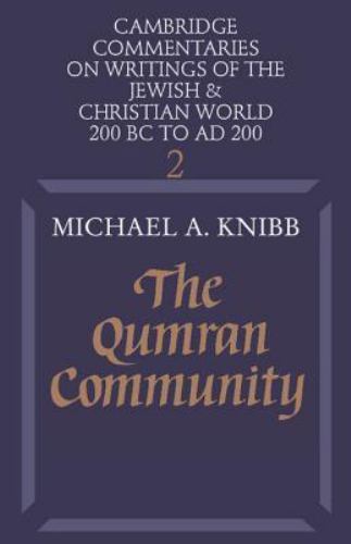 The Qumran Community (Cambridge Commentaries on Writings of the Jewish and C…