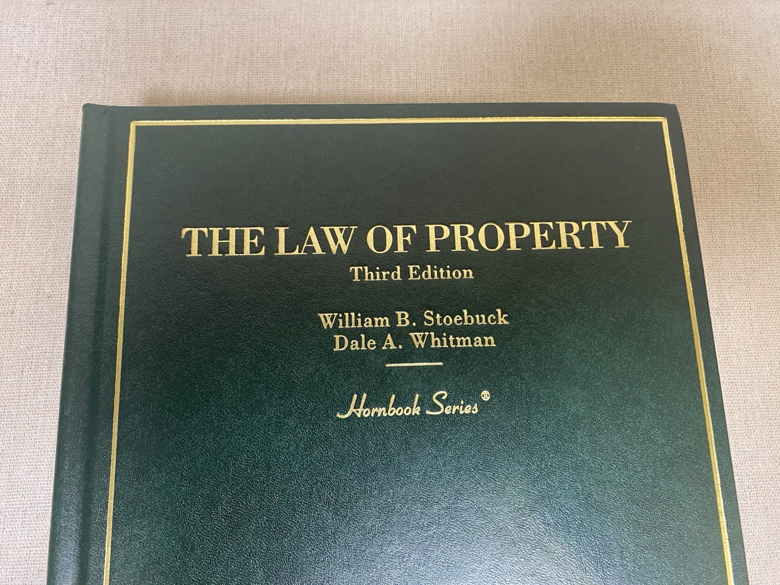 Hornbook Ser.: Property: The Law of 1987 by William B. Stoebuck – Third Edition