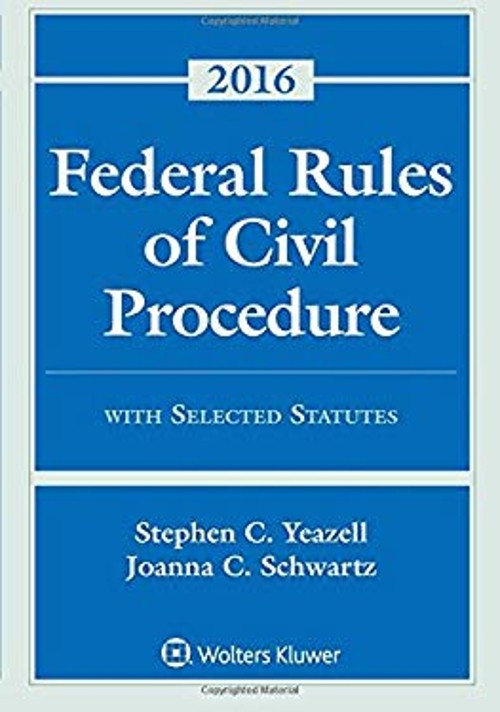 Federal Rules of Civil Procedure with Selected Statutes, Cases, a