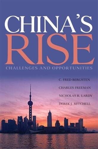 China’s Rise: Challenges and Opportunities by C Fred Bergsten: Used