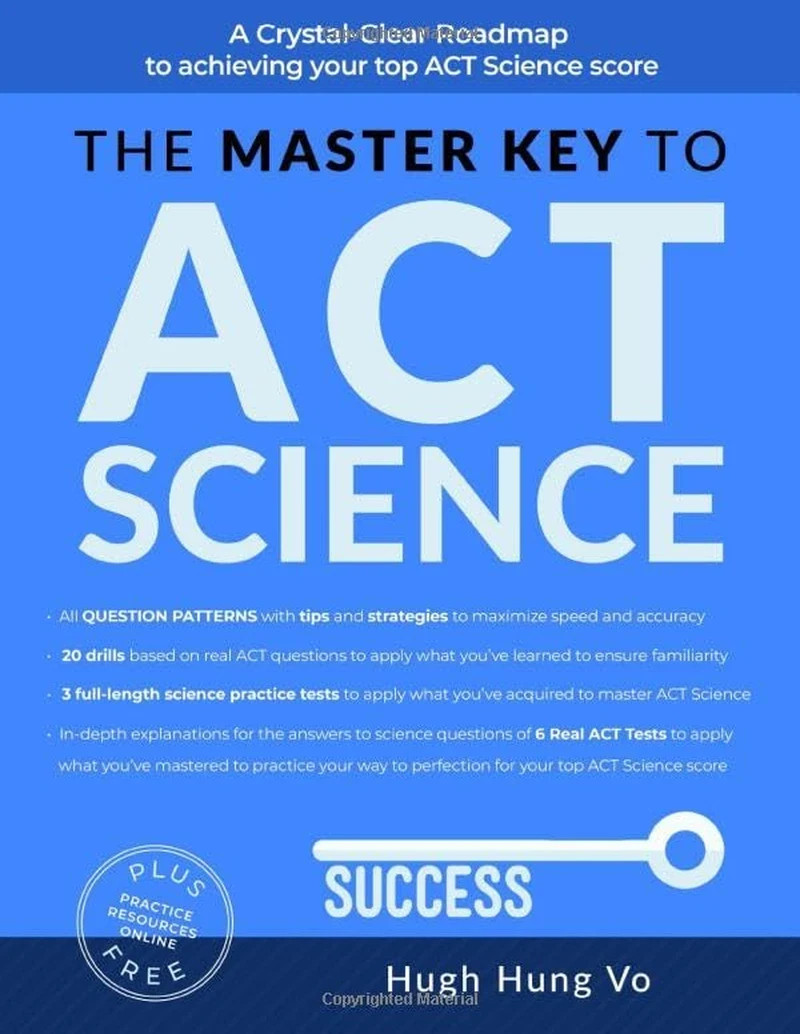 THE MASTER KEY to ACT SCIENCE: a Crystal-Clear Roadmap to Achieving Your Top ACT