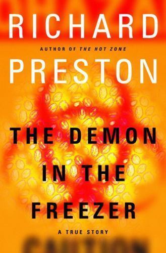 The Demon in the Freezer: A True Stor- Richard Preston, 9780375508561, hardcover